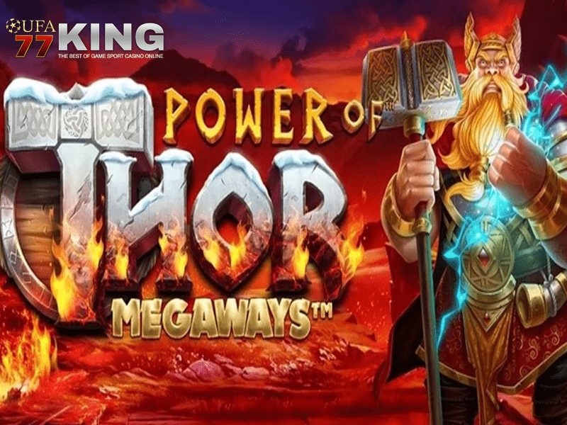 เกมสล็อต Power of Thor จากเว็บไซต์ ufa77king