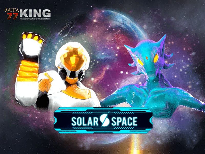 เกมสล็อต Solar Space จากเว็บไซต์ ufa77king