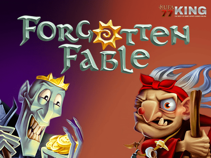 เกมสล็อต Forgotten Fable จากเว็บไซต์ ufa77king