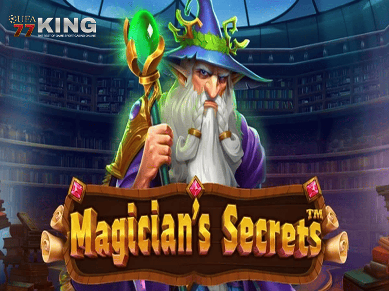 เกมสล็อต Magician’s Secret จากเว็บไซต์ ufa77king